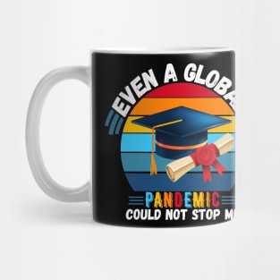 Even A Global Pandemic Could Not Stop Me, 2021 Graduating Mug